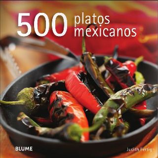 500 platos mexicanos - Judith Fertig - 288 págs. 